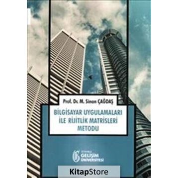 Bilgisayar Uygulamaları ile Rijitlik Matrisleri Metodu - Sinan Çağdaş