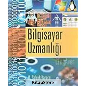 BILGISAYAR UZMANLIĞI - MEHMET SELÇUK KARACA (ISBN:9789755918365)