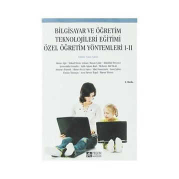 BILGISAYAR VE ÖĞRETİM TEKNOLOJILERI EĞİTİMİ ÖZEL ÖĞRETİM YÖNTEMLERİ I-II - KOLEKTIF