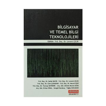 BILGISAYAR VE TEMEL BILGI TEKNOLOJILERI - LEVENT ÇELIK