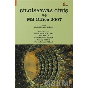 BILGISAYARA GİRİŞ VE MS OFFICE 2007 - KOLEKTIF