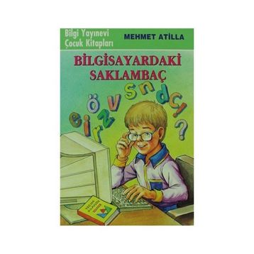 BİLGİSAYARINDAKİ SAKLAMBAÇ - MEHMET ATILLA