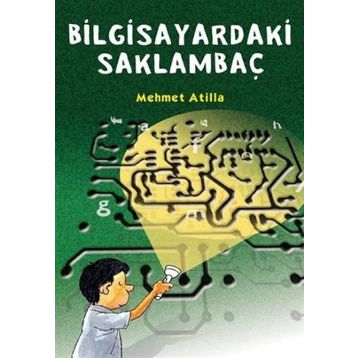 BİLGİSAYARINDAKİ SAKLAMBAÇ - MEHMET ATILLA
