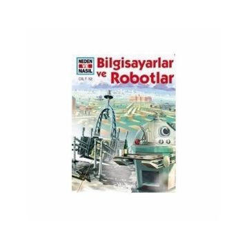 BILGISAYARLAR VE ROBOTLAR NEDEN VE NASIL (CILT 12) - PETER CLAUSEN