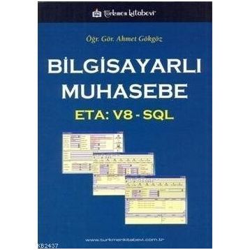 BİLGİSAYARLI MUHASEBE ETA: V8 - SQL - AHMET GÖKGÖZ