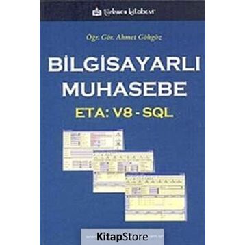 BİLGİSAYARLI MUHASEBE ETA: V8 - SQL - AHMET GÖKGÖZ
