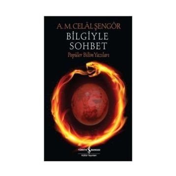 Bilgiyle Sohbet - Ali Mehmet Celal Şengör