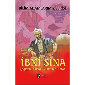Bilim Adamlarımız Serisi - İbn-i Sina - Ali Kuzu