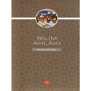 Bilim Ahlakı - Nejdet Durak