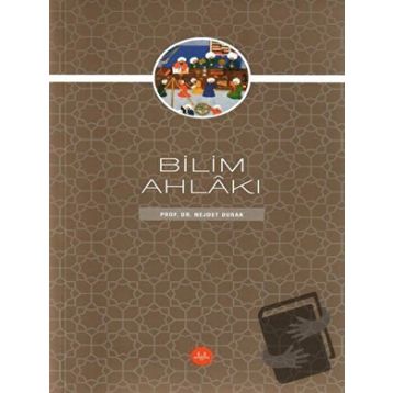 Bilim Ahlakı - Nejdet Durak