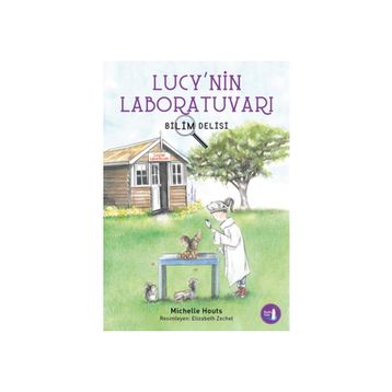 Bilim Delisi - Lucy nin Laboratuvarı - Michelle Houts