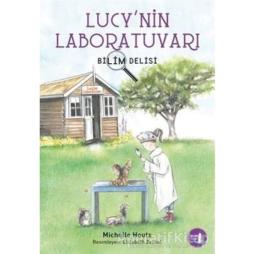 Bilim Delisi - Lucy nin Laboratuvarı - Michelle Houts