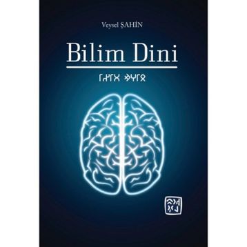 Bilim Dini -Veysel Şahin