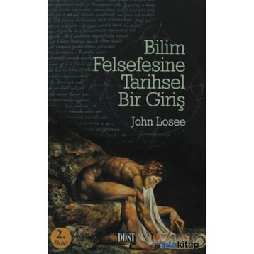 Bilim Felsefesine Tarihsel Bir Giriş - John Losee
