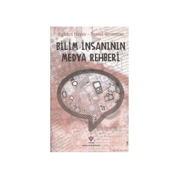 BILIM İNSANININ MEDYA REHBERI - RICHARD HAYES;DANIEL GROSSMAN