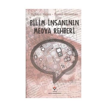 BILIM İNSANININ MEDYA REHBERI - RICHARD HAYES;DANIEL GROSSMAN