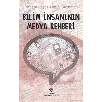 BILIM İNSANININ MEDYA REHBERI - RICHARD HAYES;DANIEL GROSSMAN