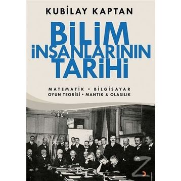 Bilim İnsanlarının Tarihi - Kubilay Kaptan