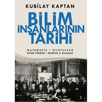 Bilim İnsanlarının Tarihi - Kubilay Kaptan