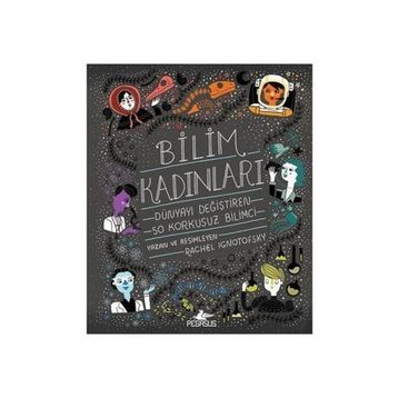 Bilim Kadınları - Rachel Ignotofsky