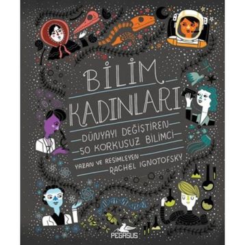Bilim Kadınları - Rachel Ignotofsky