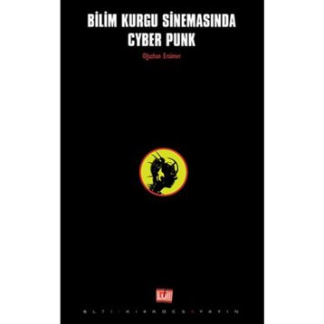 BILIM KURGU SINEMASINDA CYBER PUNK - OĞUZHAN SÜMER