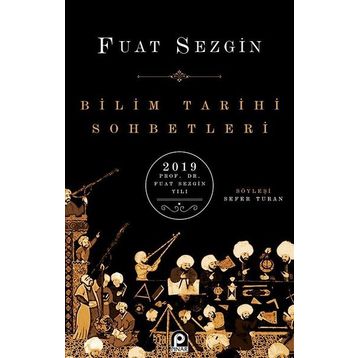 Bilim Tarihi Sohbetleri - Fuat Sezgin