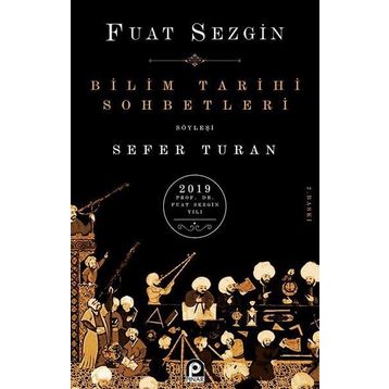 Bilim Tarihi Sohbetleri - Fuat Sezgin