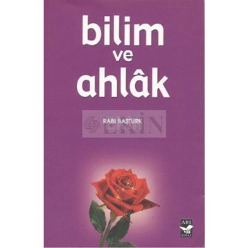 BILIM VE AHLAK - RABI BAŞTÜRK