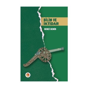 Bilim Ve İktidar - Remzi Demir