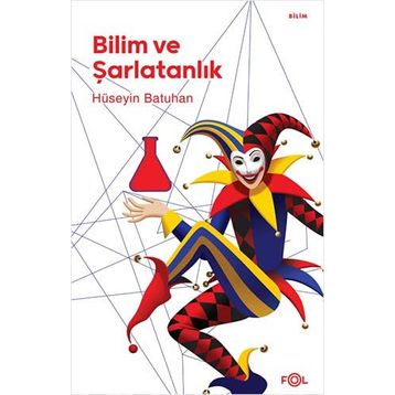 Bilim ve Şarlatanlık - Hüseyin Batuhan