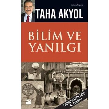 BILIM VE YANILGI - TAHA AKYOL