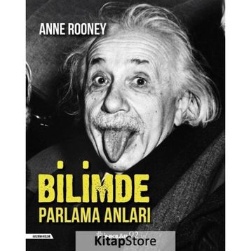 Bilimde Parlama Anları - Anne Rooney