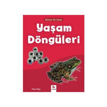 Bilime İlk Adım - Yaşam Döngüleri / Peter Riley