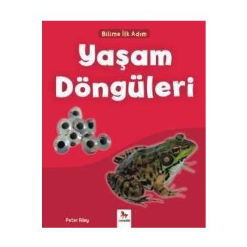 Bilime İlk Adım - Yaşam Döngüleri / Peter Riley