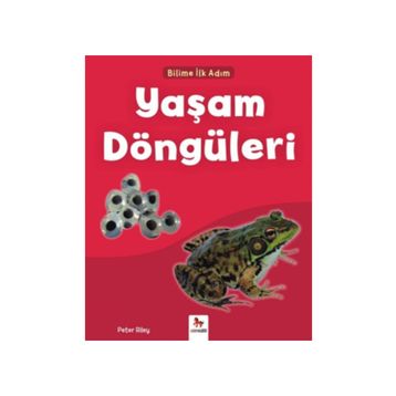 Bilime İlk Adım - Yaşam Döngüleri / Peter Riley