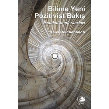 BILIME YENI POZITIVIST BAKIŞ İSTANBUL KONFERANSLARI - HANS REICHENBACH