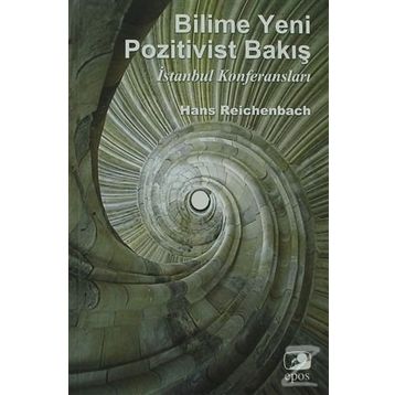 BILIME YENI POZITIVIST BAKIŞ İSTANBUL KONFERANSLARI - HANS REICHENBACH