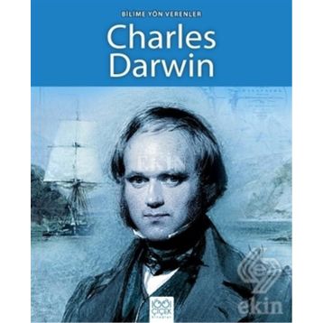 Bilime Yön Verenler - Charles Darwin - Sarah Ridley