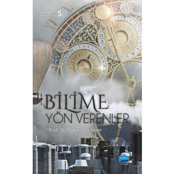 Bilime Yön Verenler - Yüksel Özdemir