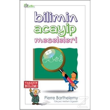 Bilimin Acayip Meseleleri - Pierre Barthelemy
