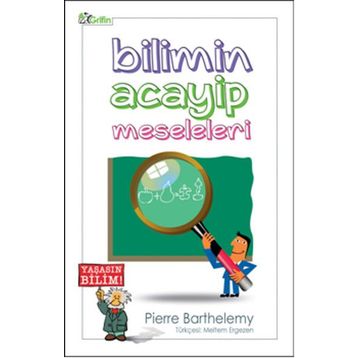 Bilimin Acayip Meseleleri - Pierre Barthelemy