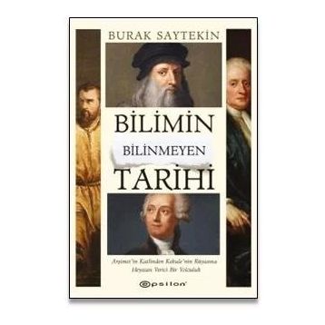 Bilimin Bilinmeyen Tarihi - Burak Saytekin - Epsilon Yayınevi