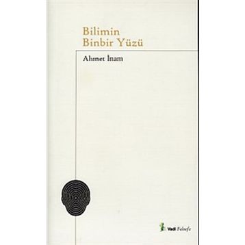 Bilimin Binbir Yüzü - Ahmet İnam