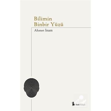 Bilimin Binbir Yüzü - Ahmet İnam