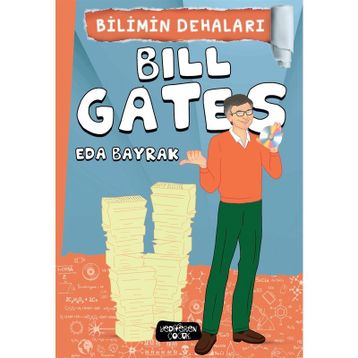 Bilimin Dehaları - Bill Gates - Eda Bayrak