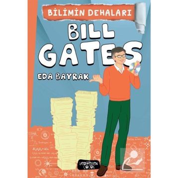 Bilimin Dehaları - Bill Gates - Eda Bayrak