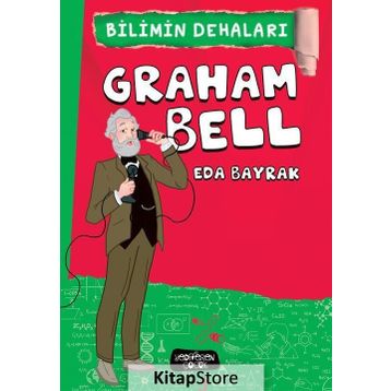 Bilimin Dehaları - Graham Bell - Eda Bayrak