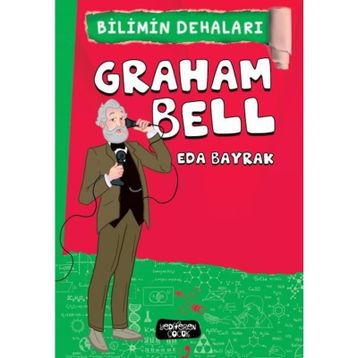 Bilimin Dehaları - Graham Bell - Eda Bayrak
