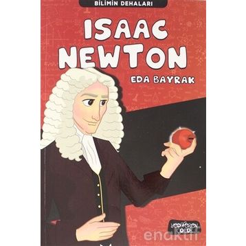 Bilimin Dehaları - Isaac Newton - Eda Bayrak